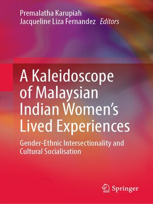 cover image of A Kaleidoscope of Malaysian Indian Women's Lived Experiences